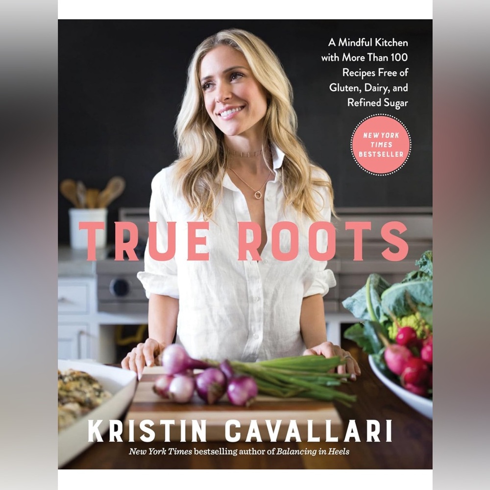 Kristin Cavallari
True Roots Cookbook